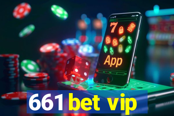 661 bet vip